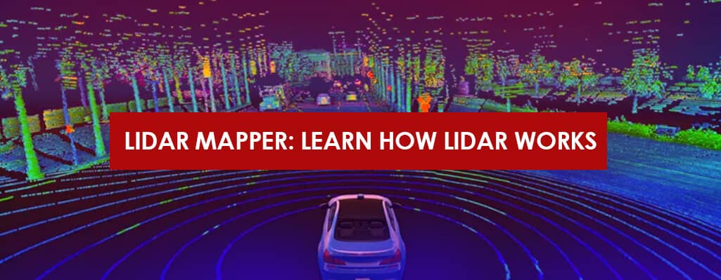 Lidar Mapper: Learn How Lidar works